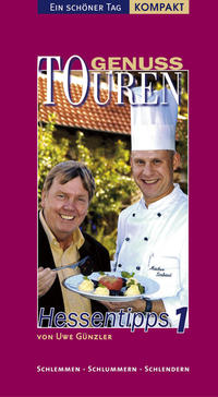 Vorderes Coverbild GenussTOUREN - Schlemmen und Schlafen in Hessen - Hessentipps 1