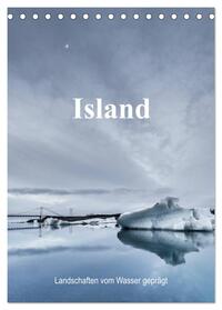 Vorderes Coverbild Island - Landschaften vom Wasser geprägt (Tischkalender 2025 DIN A5 hoch), CALVENDO Monatskalender