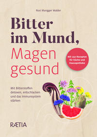 Vorderes Coverbild Bitter im Mund, Magen gesund