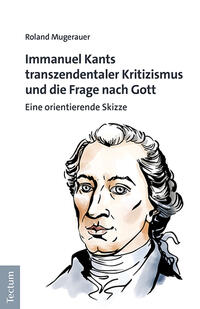 Vorderes Coverbild Immanuel Kants transzendentaler Kritizismus und die Frage nach Gott