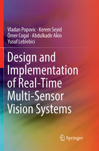 Vorderes Coverbild Design and Implementation of Real-Time Multi-Sensor Vision Systems