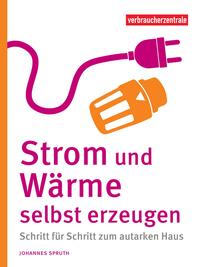 Vorderes Coverbild Strom und Wärme selbst erzeugen