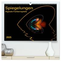 Vorderes Coverbild Spiegelungen - digitale Farbenspiele (hochwertiger Premium Wandkalender 2025 DIN A2 quer), Kunstdruck in Hochglanz