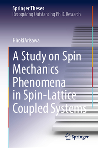 Vorderes Coverbild A Study on Spin Mechanics Phenomena in Spin-Lattice Coupled Systems