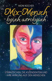 Vorderes Coverbild Mix-Mensch - logisch, astrologisch