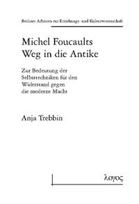 Vorderes Coverbild Michel Foucaults Weg in die Antike