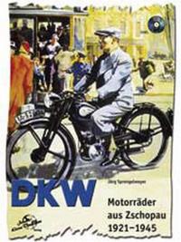 Vorderes Coverbild DKW Motorräder aus Zschopau 1921-1945
