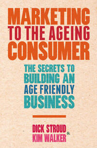 Vorderes Coverbild Marketing to the Ageing Consumer