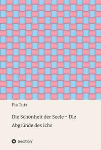 Vorderes Coverbild Die Schönheit der Seele - Die Abgründe des Ichs