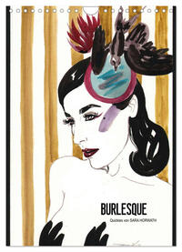 Vorderes Coverbild Burlesque - Quickies von Sara Horwath, der Klassiker ! (Wandkalender 2025 DIN A4 hoch), CALVENDO Monatskalender