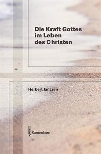 Vorderes Coverbild Die Kraft Gottes im Leben des Christen