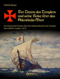 Vorderes Coverbild Der Traum des Templers und seine Reise über das Atlantische Meer