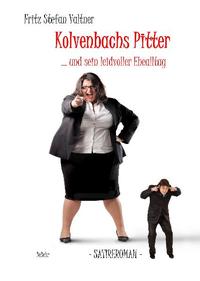 Vorderes Coverbild Kolvenbachs Pitter und sein leidvoller Ehealltag