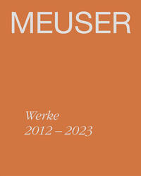 Vorderes Coverbild MEUSER. Werke 2012–2023