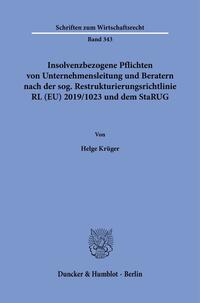 Vorderes Coverbild Insolvenzbezogene Pflichten von Unternehmensleitung und Beratern nach der sog. Restrukturierungsrichtlinie RL (EU) 2019-1023 und dem StaRUG.