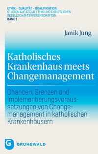 Vorderes Coverbild Katholisches Krankenhaus meets Changemanagement