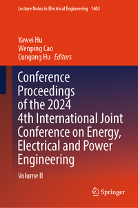 Vorderes Coverbild Conference Proceedings of the 2024 4th International Joint Conference on Energy, Electrical and Power Engineering