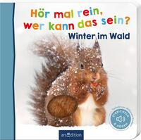 Vorderes Coverbild Hör mal rein, wer kann das sein? – Winter im Wald