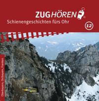 Vorderes Coverbild ZUGhören 12 - Oberbayern, Ostbayern, Franken