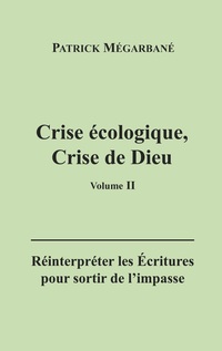 Vorderes Coverbild Crise écologique, crise de Dieu (II)