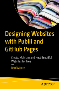 Vorderes Coverbild Designing Websites with Publii and GitHub Pages