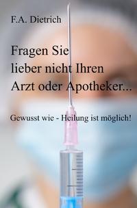 Vorderes Coverbild Fragen Sie lieber nicht Ihren Arzt oder Apotheker...