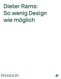 Vorderes Coverbild Dieter Rams: So wenig Design wie möglich