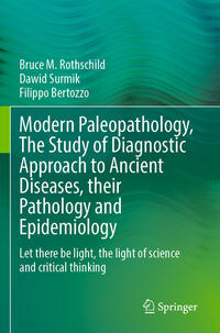 Vorderes Coverbild Modern Paleopathology, The Study of Diagnostic Approach to Ancient Diseases, their Pathology and Epidemiology