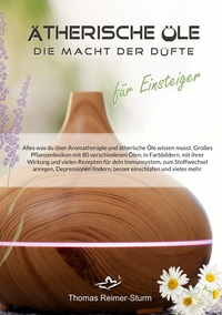 Vorderes Coverbild Ätherische Öle für Einsteiger - Die Macht der Düfte
