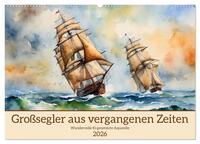 Vorderes Coverbild Großsegler aus vergangenen Zeiten (Wandkalender 2026 DIN A2 quer), CALVENDO Monatskalender