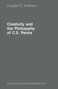 Vorderes Coverbild Creativity and the Philosophy of C.S. Peirce