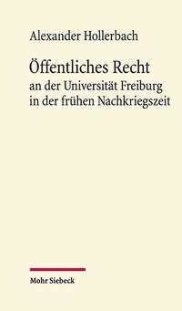 Vorderes Coverbild Öffentliches Recht an der Universität Freiburg in der frühen Nachkriegszeit