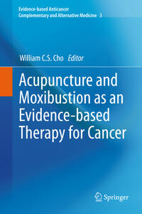 Vorderes Coverbild Acupuncture and Moxibustion as an Evidence-based Therapy for Cancer