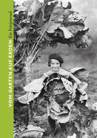 Vorderes Coverbild Vom Garten auf Erden. Ein Fotojournal