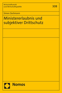 Vorderes Coverbild Ministererlaubnis und subjektiver Drittschutz