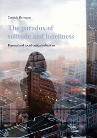 Vorderes Coverbild The paradox of solitude and loneliness