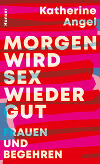 Vorderes Coverbild Morgen wird Sex wieder gut