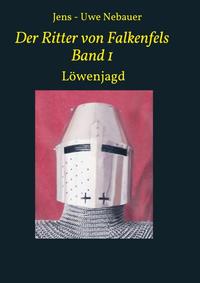 Vorderes Coverbild Der Ritter von Falkenfels Band 1