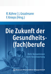 Vorderes Coverbild (hohe Qualität) Die Zukunft der Gesundheits(fach)berufe