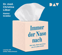 Vorderes Coverbild Immer der Nase nach. Wie Hals, Nase und Ohren uns im Leben lenken
