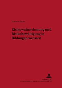 Vorderes Coverbild Risikowahrnehmung und Risikobewältigung in Bildungsprozessen