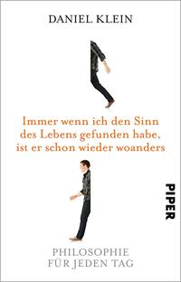 Vorderes Coverbild Immer wenn ich den Sinn des Lebens gefunden habe, ist er schon wieder woanders