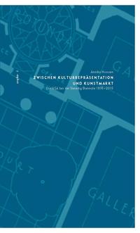 Vorderes Coverbild Zwischen Kulturrepräsentation und Kunstmarkt