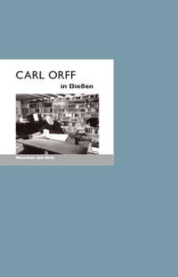 Vorderes Coverbild Carl Orff in Dießen