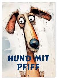 Vorderes Coverbild Hund mit Pfiff (Wandkalender 2025 DIN A2 hoch), CALVENDO Monatskalender