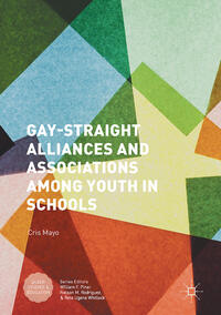 Vorderes Coverbild Gay-Straight Alliances and Associations among Youth in Schools