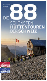 Vorderes Coverbild Die 88 schönsten Hüttentouren der Schweiz