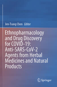 Vorderes Coverbild Ethnopharmacology and Drug Discovery for COVID-19: Anti-SARS-CoV-2 Agents from Herbal Medicines and Natural Products