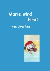 Vorderes Coverbild Marie wird Pirat