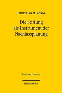 Vorderes Coverbild Die Stiftung als Instrument der Nachlassplanung